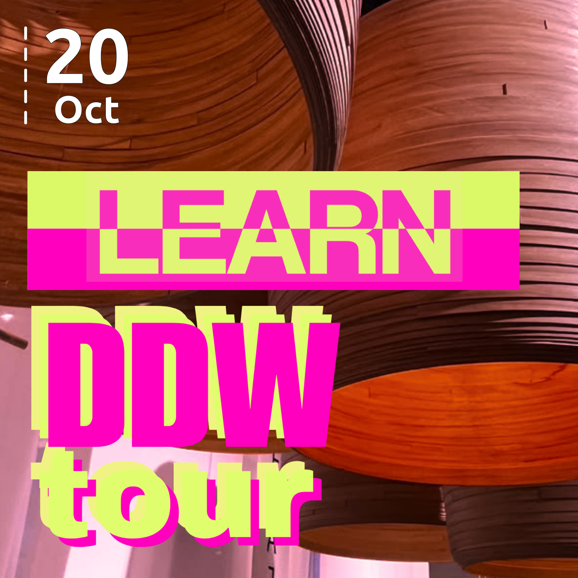 LEARN DDW tour